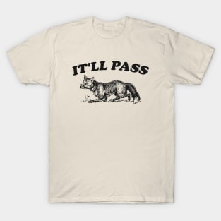 It'll Pass - Unisex T-Shirt